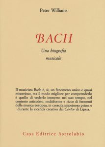 Bach - una biografia musicale