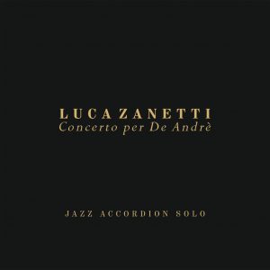 Concerto per De Andrè - Luca Zanetti