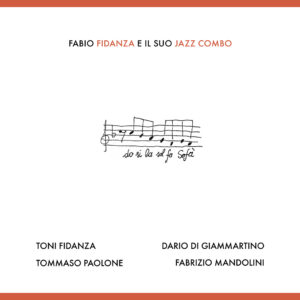 Do si la sol fa Sofa - Fabio Fidanza e il suo Jazz Combo
