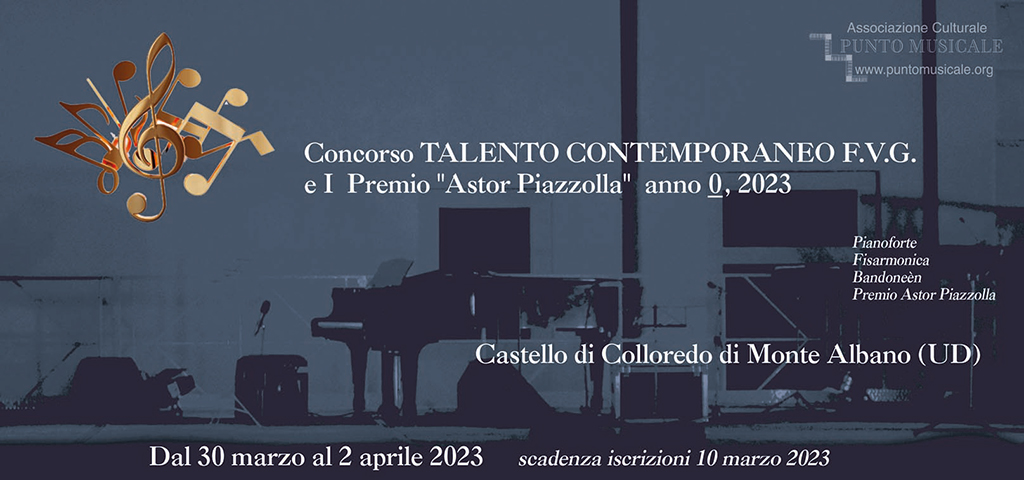 I Concorso Talento Contemporaneo F.V.G. - I Premio "Astor Piazzolla" Castello di Colloredo di Monte Albano