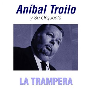 Il bandoneonista di Buenos Aires-parte seconda-La Trampera