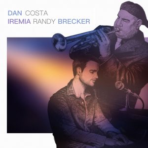 Iremia - Dan Costa feat. Randy Brecker