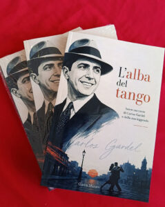 L'alba del Tango - breve racconto di Carlos Gardel e della sua leggenda