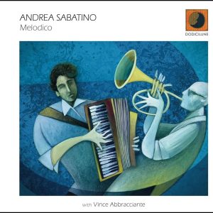 Melodico - Andrea Sabatino with Vince Abbracciante