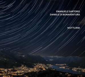 Notturni - Daniele Di Bonaventura e Emanuele Sartoris