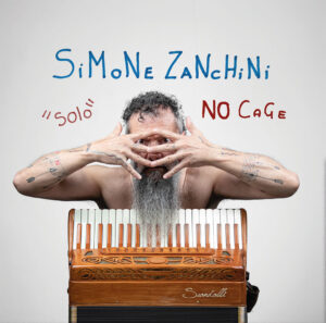 Simone Zanchini - No Cage