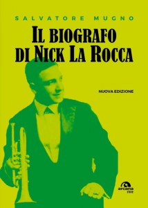 Il biografo di Nick La Rocca - Salvatore Mugno